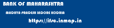BANK OF MAHARASHTRA  MADHYA PRADESH INDORE KODRIA   ifsc code